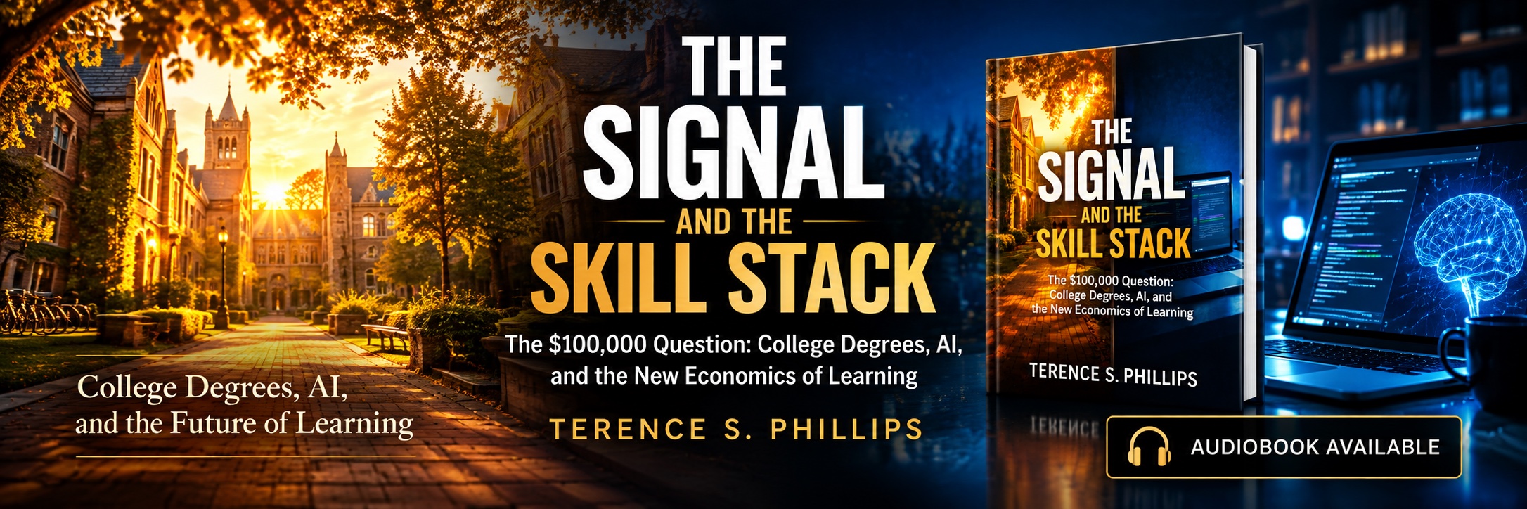 The Signal and the Skill Stack by Terence S. Phillips — The $100,000 Question: College Degrees, AI, and the New Economics of Learning. Audiobook available.